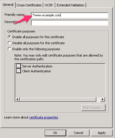 Prepend the certificate friendly name with an asterisk ( * ).